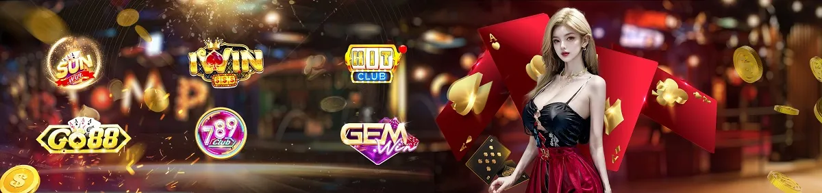 TOP 9 game bài đổi thưởng Uy tín - Đẳng cấp nhất